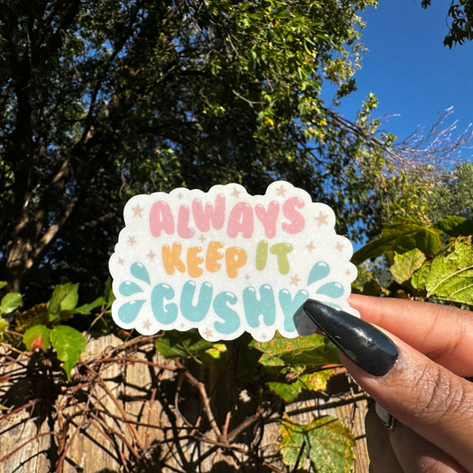 DJ AO "Hey Thotiana" Always Keep It Gushy Holographic Vinyl Glitter Sticker